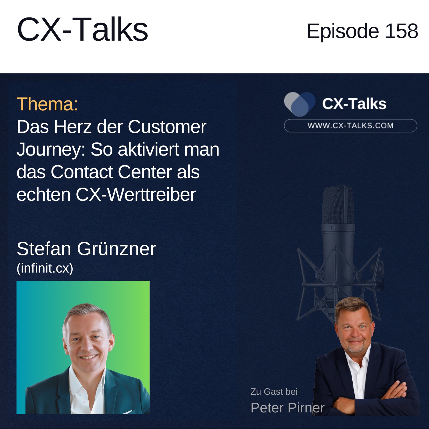 Blog zu CX-Talks: #158 Das Herz der Customer Journey. So aktiviert man das Contact Center zum Werttreiber. Stefan Grünzner (infinit.cx)
