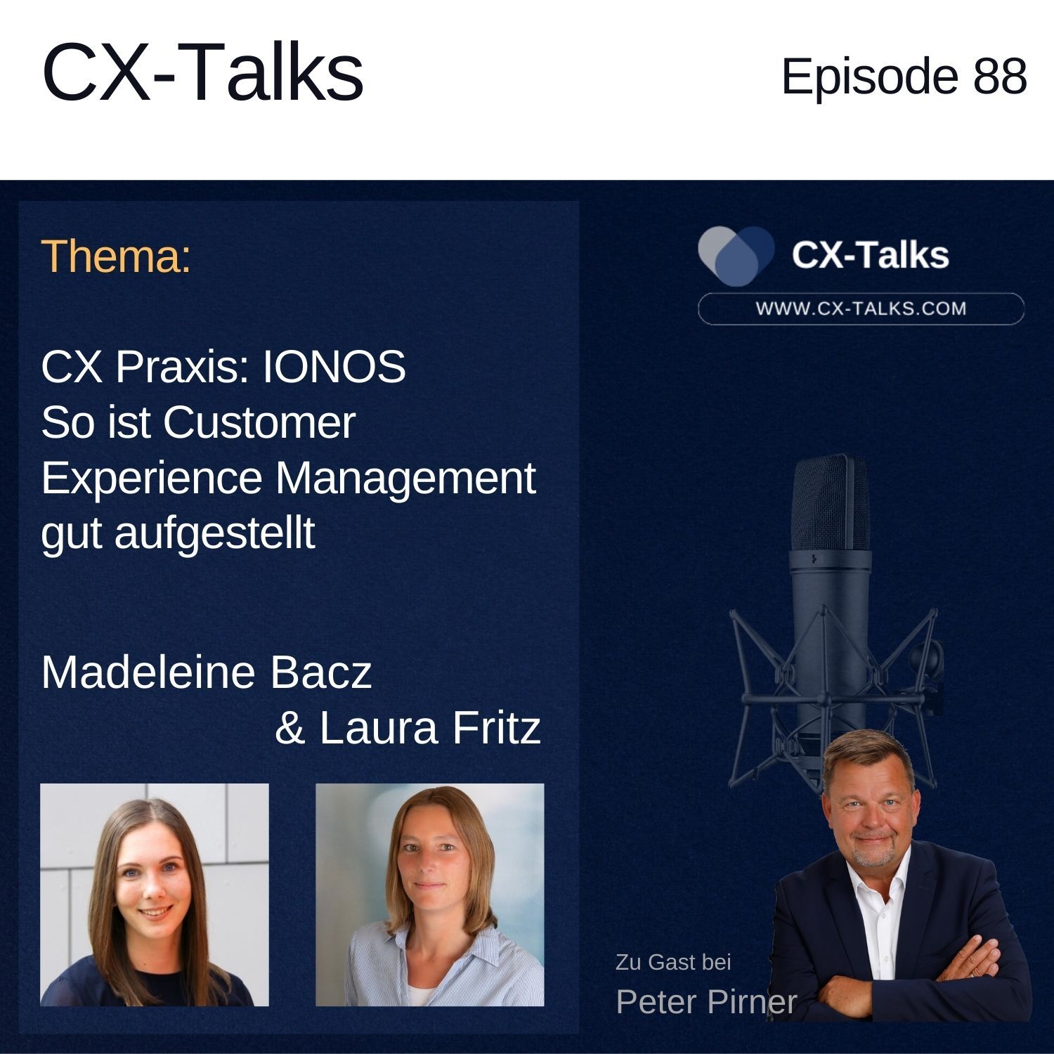 Blog zu CX-Talks: #88 CX Praxis IONOS. So ist Customer Experience Management gut aufgestellt. Madeleine Bacz & Laura Fritz (IONOS)