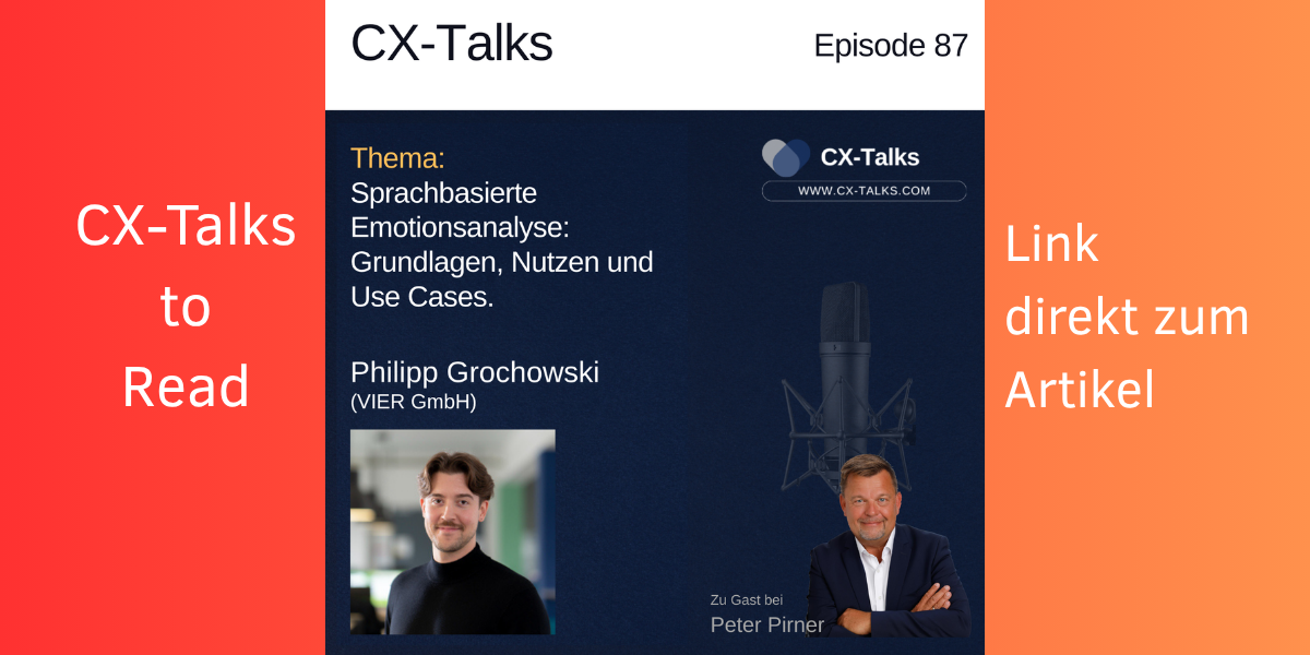 Erfahre von Philipp Grochowski (VIER GmbH), wie KI-basierte Emotionsanalyse in CX, Recruiting & Coaching genutzt wird, um Kommunikation objektiv messbar zu machen.